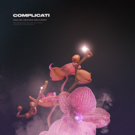 Complicati ft. Uzi Lvke & Xela Baby | Boomplay Music