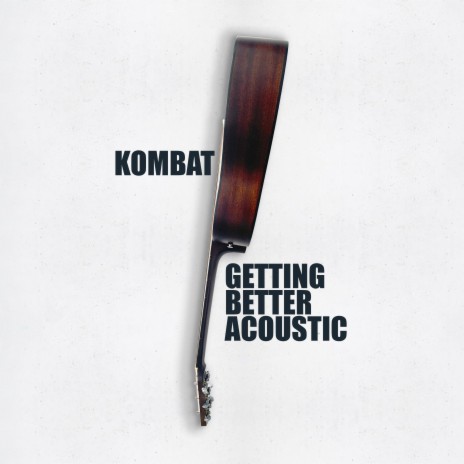 Getting Better (Acoustic) | Boomplay Music