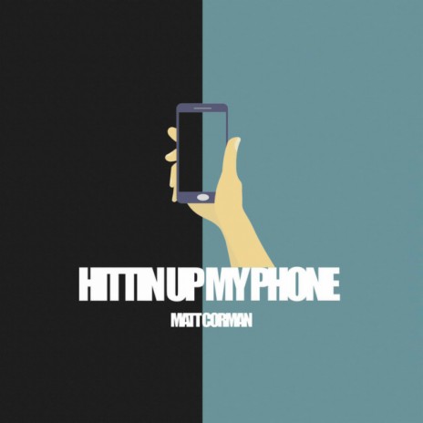 Hittin' Up My Phone | Boomplay Music