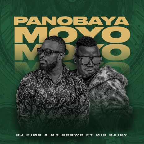 Panobaya Moyo ft. Mr Brown & Mis Daisy | Boomplay Music