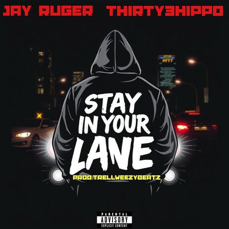 Stay in Your Lane ft. Thirty3Hippo | Boomplay Music