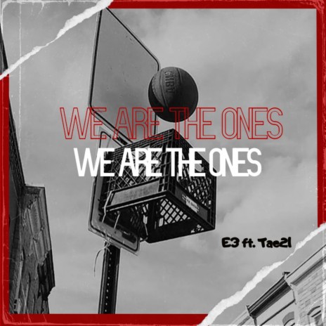 We Are The Ones ft. Tae21