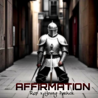 Affirmation ft. Young Parker lyrics | Boomplay Music