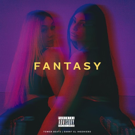 F A N T A S Y ft. Dannt El Ingeniero | Boomplay Music