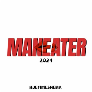 Maneater 2024 (Hjemmesnekk)