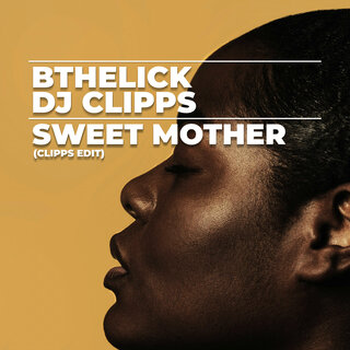 Sweet Mother (Clipps Edit)