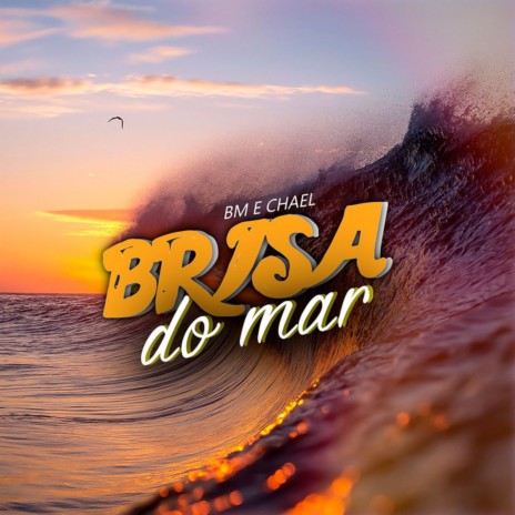 Brisa do Mar ft. Chael | Boomplay Music