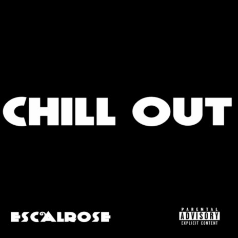 Chill Out | Boomplay Music
