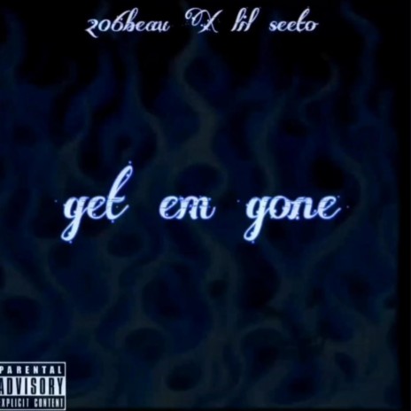 Get em gone ft. lil Seeto