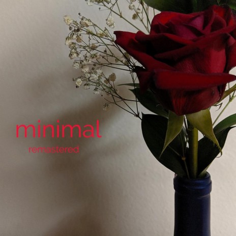 Minimal (Remastered version) | Boomplay Music