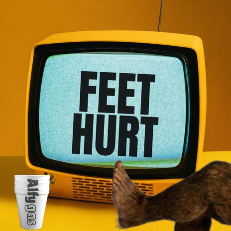 Feet hurt | Boomplay Music