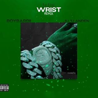 Wrist (Remix (Part I))