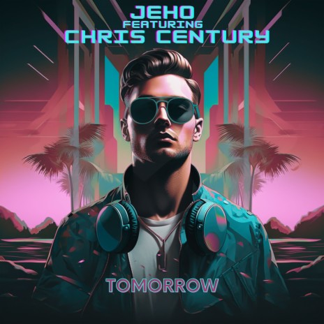 Tomorrow ft. Chris Century | Boomplay Music