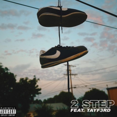 2 Step ft. TayF3rd | Boomplay Music