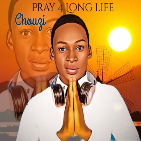 Pray 4 Long Life | Boomplay Music