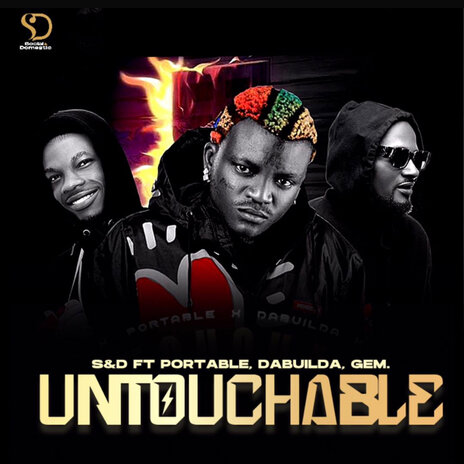 Untouchable ft. Portable, Dabuilda & GEM | Boomplay Music