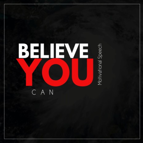 BELIEVE YOU CAN | Boomplay Music