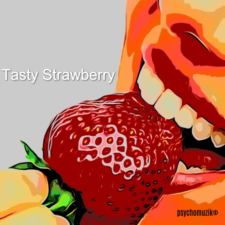 Tasty Strawberry | Boomplay Music