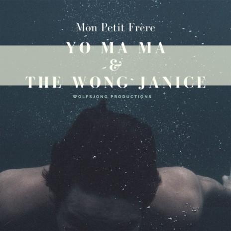 Mon Petit Frère (Piano & Cello Version) ft. The Wong Janice | Boomplay Music