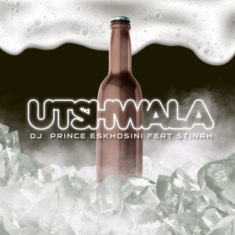Utshwala ft. Stinah | Boomplay Music