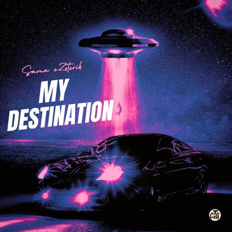 My Destination | Boomplay Music