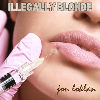 ILLEGALLY BLONDE