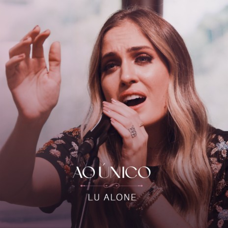 Ao Único (Ao Vivo) | Boomplay Music