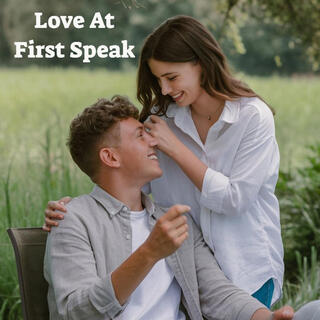 Love at First Speak