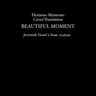 Beautiful Moment (Hermoso Momento Cover/Translation)