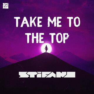 Take me to the top (Radio Edit)