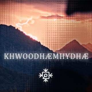 KHWOODHÆMHYDHÆ