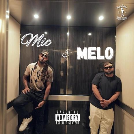 Mic N Melo | Boomplay Music