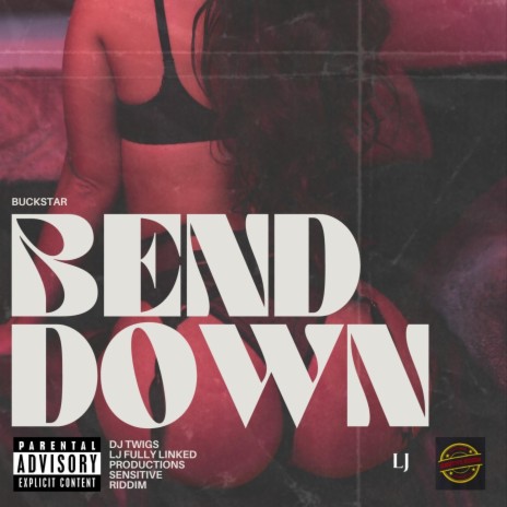 Bend Down ft. DJ TWIGS FULLYLINKED | Boomplay Music