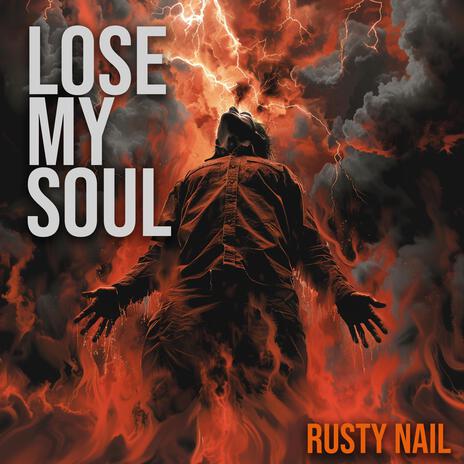 Lose My Soul | Boomplay Music