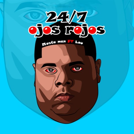 24-7 Ojos Rojos ft. Lou | Boomplay Music