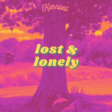 lost & lonely | Boomplay Music