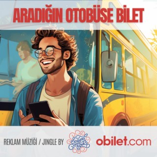 Aradığın Otobüse Bilet