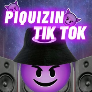 PIQUIZIN DO TIK TOK