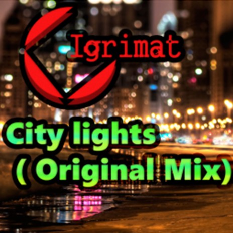 City Lights (Original Mix) | Boomplay Music