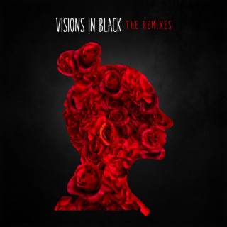 Visions In Black (The Remixes)