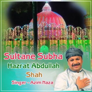 Sultane Subha Hazrat Abdullah Shah