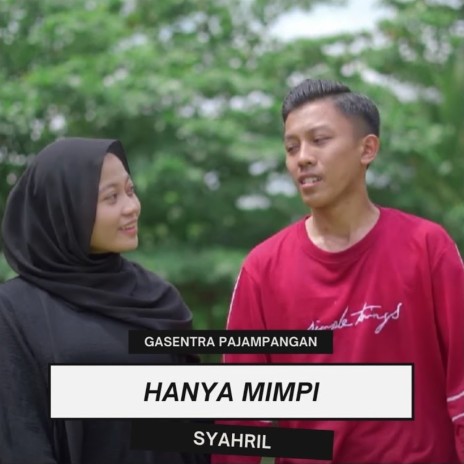 Hanya Mimpi ft. Syahril | Boomplay Music