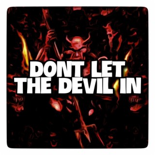 Don't Let The Devil In