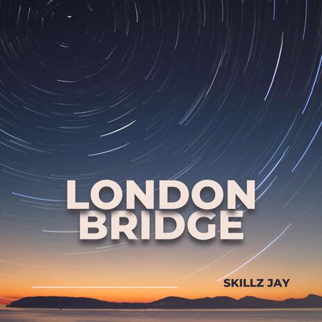 London Bridge | Boomplay Music