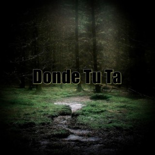 Donde Tu Ta