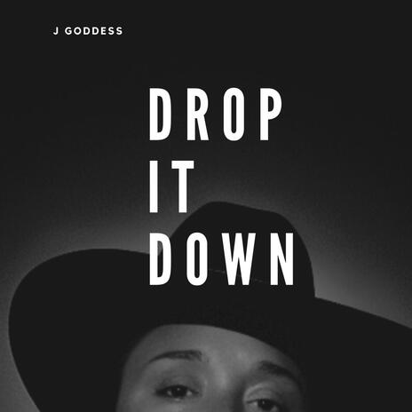 Drop it Down | Boomplay Music