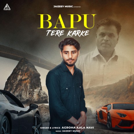 Bapu Tere Karke ft. Agroha Aala Navi | Boomplay Music