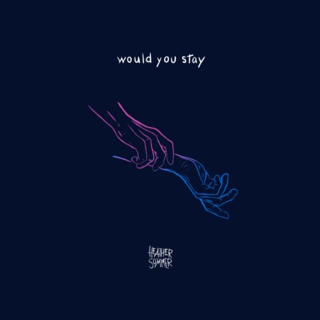 would you stay | Boomplay Music