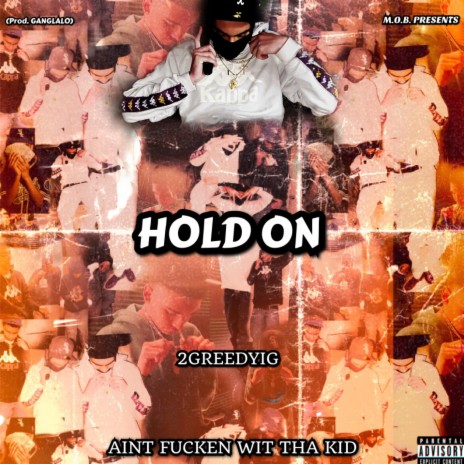 Hold On ft. 2GreedyIG | Boomplay Music