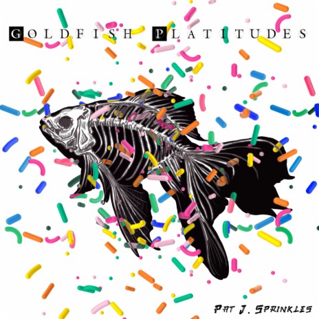 Goldfish Platitudes | Boomplay Music